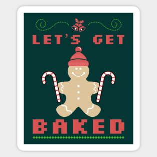 Let's get baked Sticker